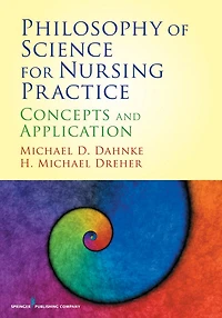 Philosophy of Science for Nursing Practice, Second Edition: Concepts and Application