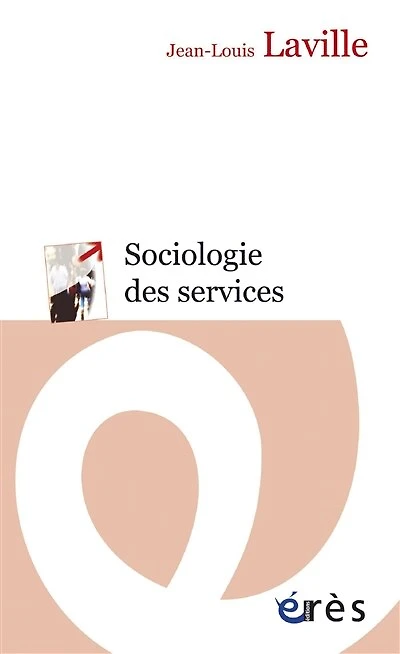 Sociologie des services: entre marché et solidarité
