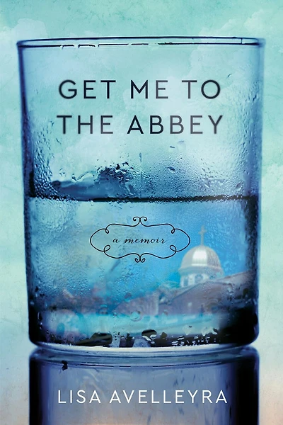 Get Me to the Abbey: A Memoir