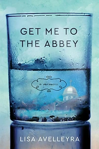 Get Me to the Abbey: A Memoir