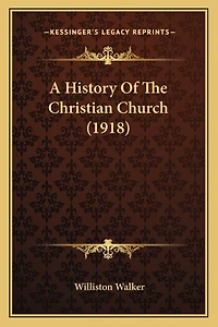 A History Of The Christian Church (1918)