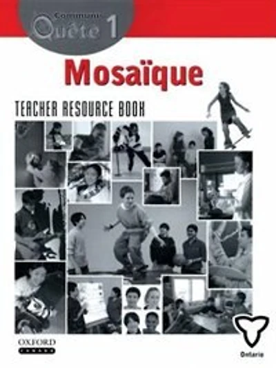 Communi-Quete: 1 Mosaique: Teacher Resource Book ON Ed.