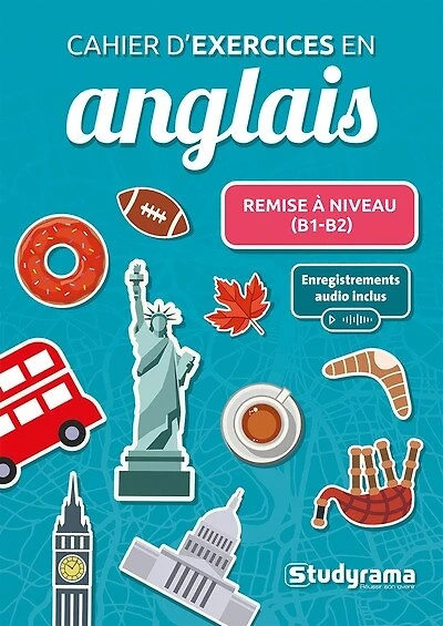 Cahier d'exercices en anglais: remise à niveau (B1-B2)