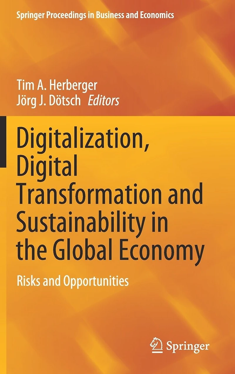 Digitalization, Digital Transformation and Sustainability the Global Economy: Risks Opportunities