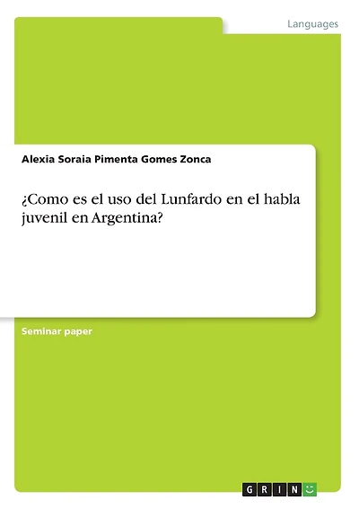 ¿Como es el uso del Lunfardo en el habla juvenil en Argentina?