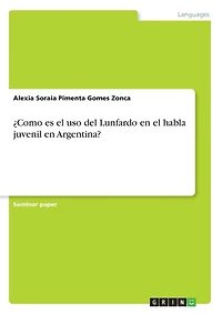 ¿Como es el uso del Lunfardo en el habla juvenil en Argentina?