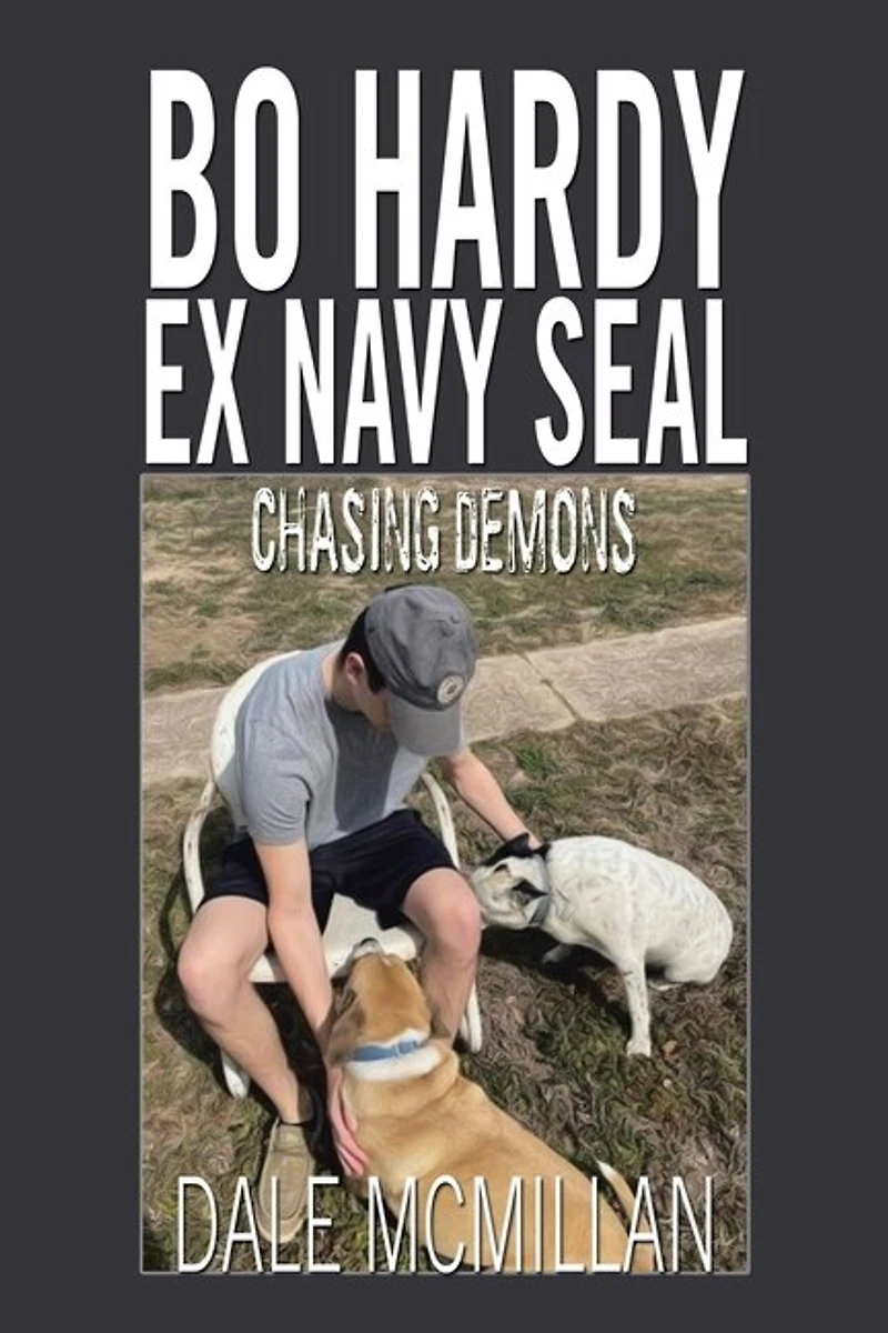 Bo Hardy Ex Navy Seal: Chasing Demons