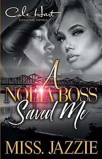 A Nolia Boss Saved Me: An African American Urban Romance