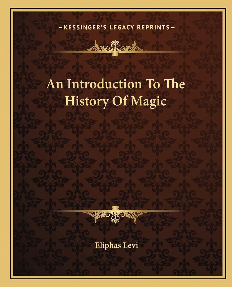 An Introduction To The History Of Magic