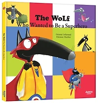 The Wolf Who Wanted to Be a Superhero