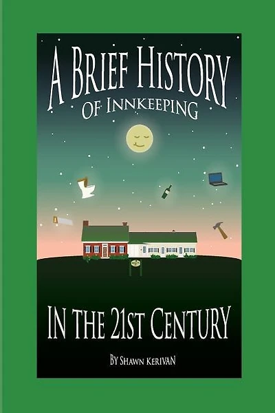 A Brief History of Innkeeping in the 21st Century