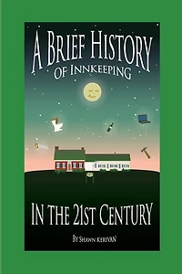 A Brief History of Innkeeping in the 21st Century