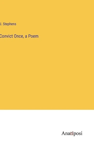 Convict Once, a Poem