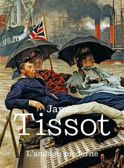 James Tissot: l'ambigu moderne