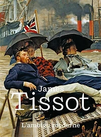 James Tissot: l'ambigu moderne