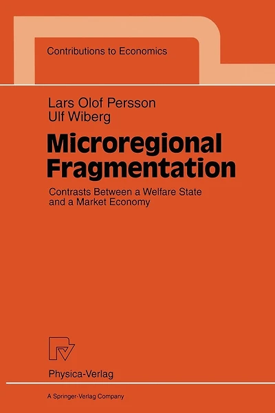 Microregional Fragmentation: Contrasts Between a Welfare State and a Market Economy
