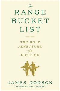 The Range Bucket List: Golf Adventure of a Lifetime