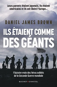 Ils étaient comme des géants: l'histoire vraie de ces héros oubliés la Seconde Guerre mondiale