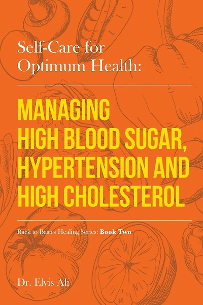 Self-Care for Optimum Health: Managing Hypoglycemia, High Blood Pressure & Hypertension