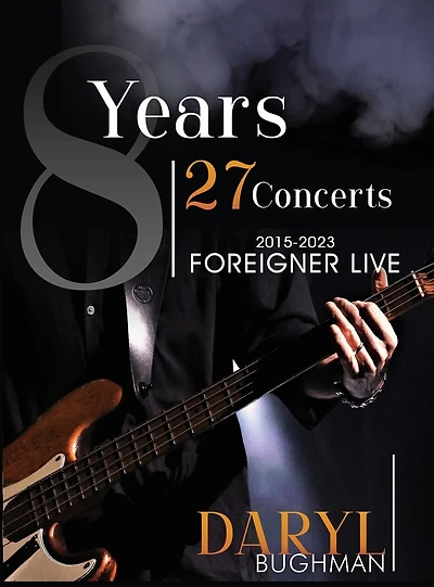 8 Years 27 Concerts: 2015-2023 Foreigner Live