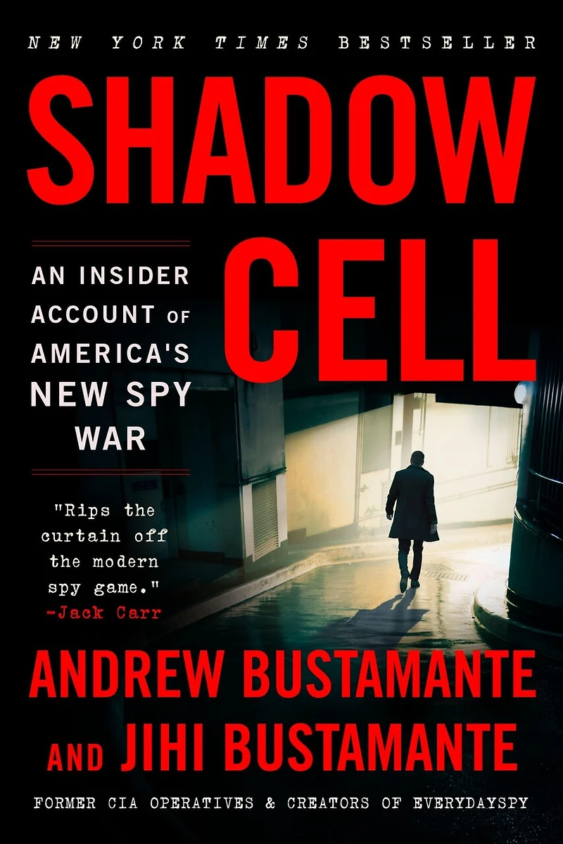 Shadow Cell: An Insider Account of America's New Spy War