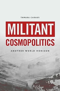 Militant Cosmopolitics: Another World Horizon