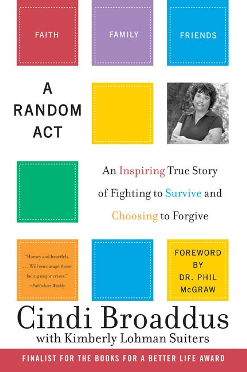 A Random Act: An Inspiring True Story of Fighting to Survive and Choosing Forgive