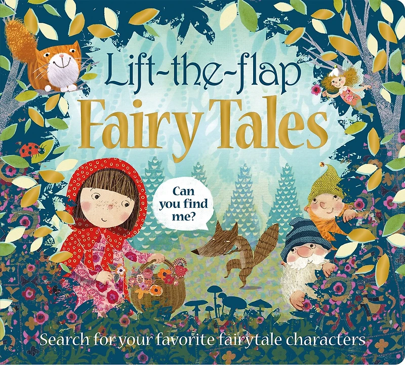 Lift The Flap: Fairy Tales: Search For Your Favorite Fairytale Characters