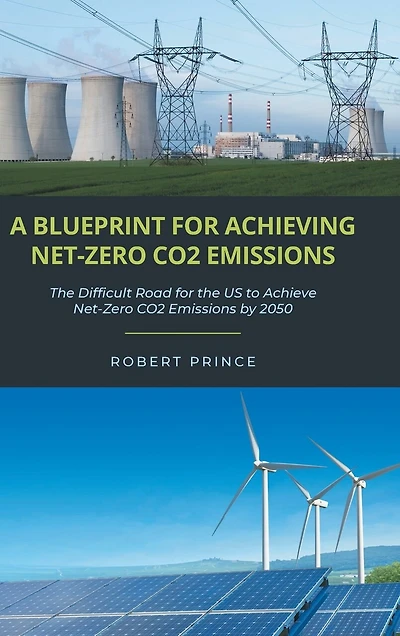 A Blueprint for Achieving Net-Zero CO2 Emissions: the Difficult Road US to Achieve Emissions by 2050