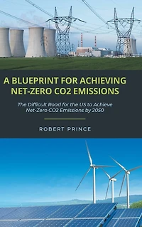 A Blueprint for Achieving Net-Zero CO2 Emissions: the Difficult Road US to Achieve Emissions by 2050