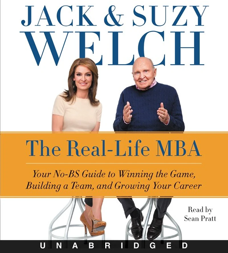the Real-Life MBA: Your No-BS Guide to Winning Game, Building a Team, and Growing Career