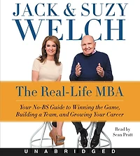 the Real-Life MBA: Your No-BS Guide to Winning Game, Building a Team, and Growing Career
