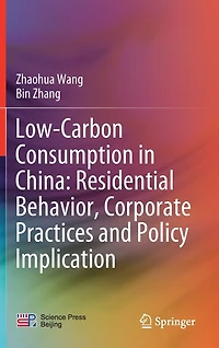 Low-Carbon Consumption China: Residential Behavior, Corporate Practices and Policy Implication