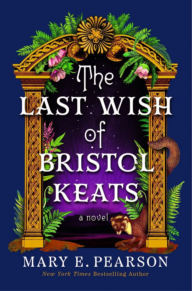 The Last Wish of Bristol Keats: [Limited Stenciled Edge edition]