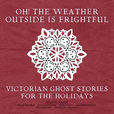 Oh! The Weather Outside Is Frightful