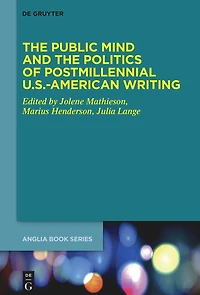 the Public Mind and Politics of Postmillennial U.S.-American Writing