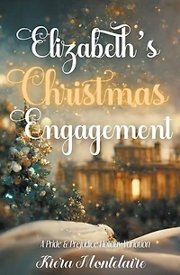 Elizabeth's Christmas Engagement: A Pride and Prejudice Holiday Variation
