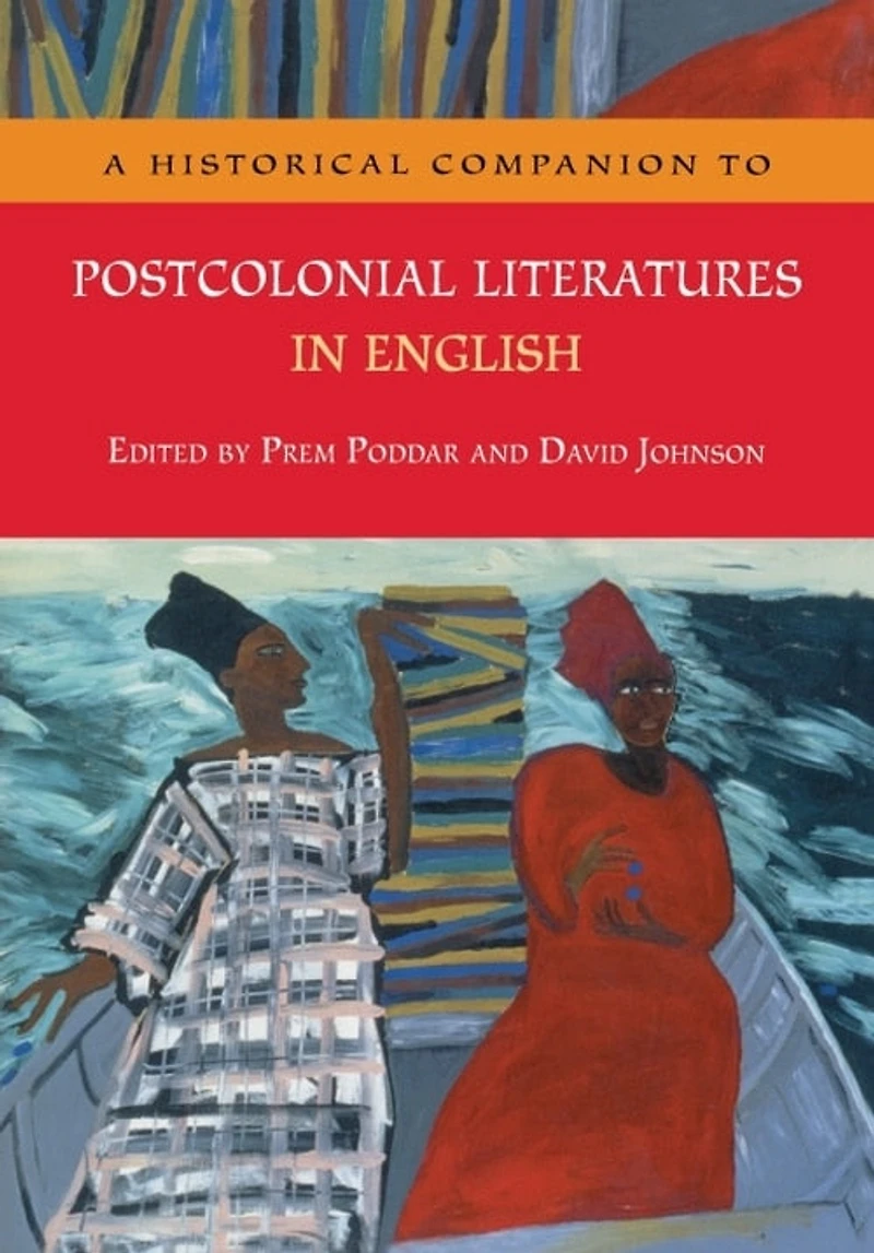 A Historical Companion to Postcolonial Literatures English
