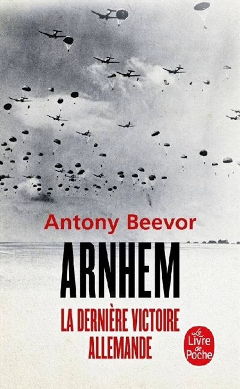 Arnhem : la dernière victoire allemande: la dernière victoire allemande