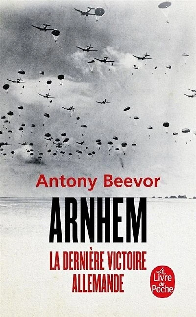 Arnhem : la dernière victoire allemande: la dernière victoire allemande