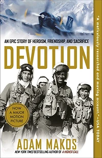 Devotion (Movie Tie-in): An Epic Story of Heroism, Friendship, and Sacrifice