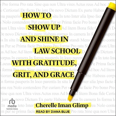 How to Show Up and Shine Law School with Gratitude, Grit, Grace
