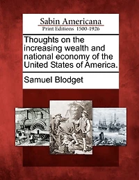 Thoughts On The Increasing Wealth And National Economy Of United States America