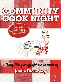 Community Cook Night: Once A Month Freezer Meal Cooking Program In Your Neighborhood