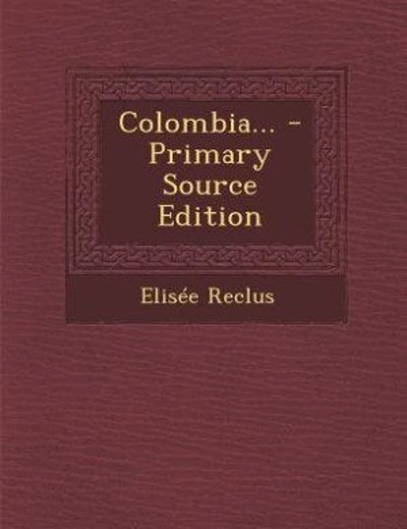 Colombia... - Primary Source Edition