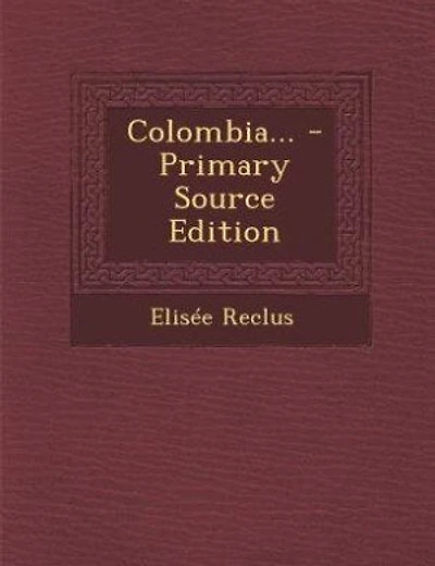 Colombia... - Primary Source Edition