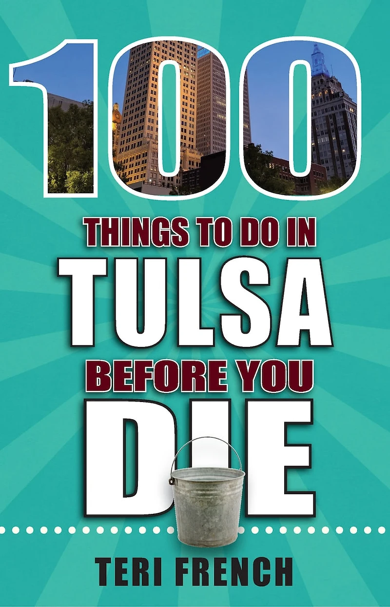 100 Things to Do Tulsa Before You Die