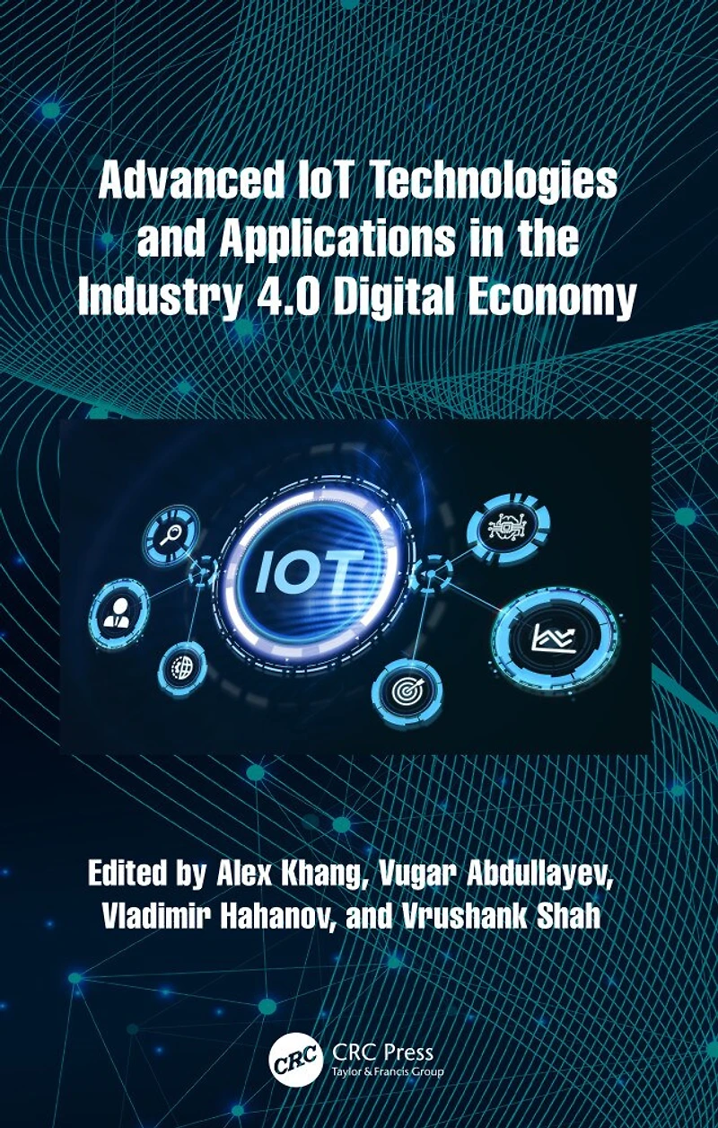 Advanced IoT Technologies and Applications the Industry 4.0 Digital Economy