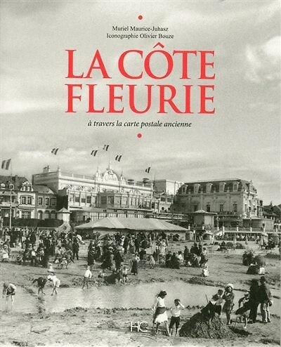 La Côte fleurie: à travers la carte postale ancienne