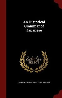 An Historical Grammar of Japanese